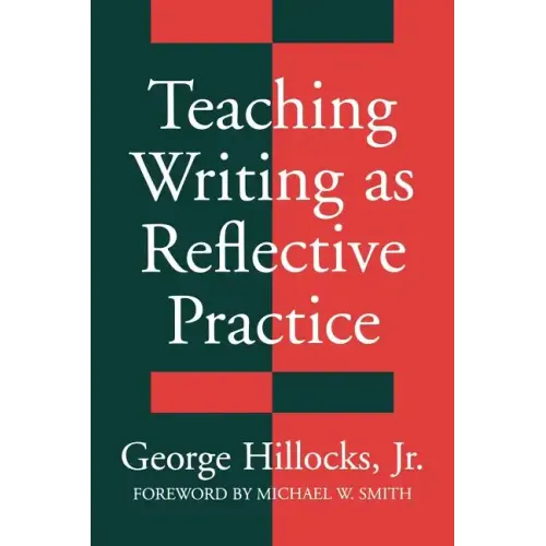 Teaching Writing as Reflective Practice