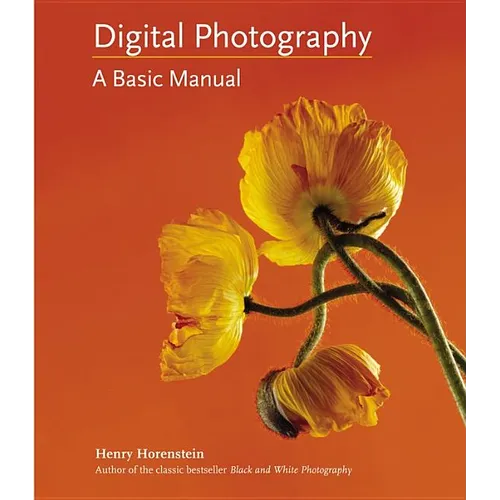 Digital Photography: A Basic Manual