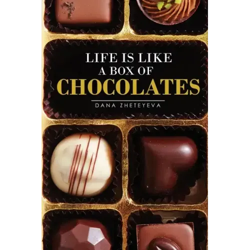 Life is Like a Box of Chocolates