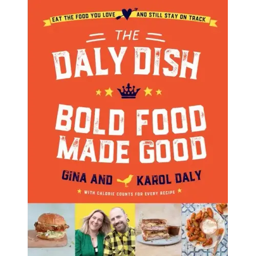 The Daly Dish: Bold Food Made Good