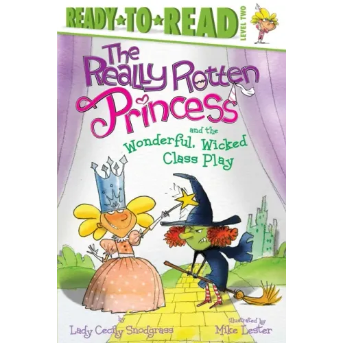 The Really Rotten Princess and the Wonderful, Wicked Class Play