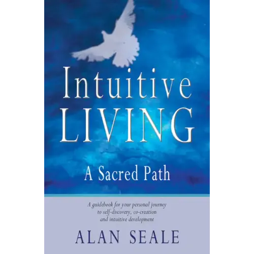 Intuitive Living: A Sacred Path