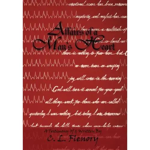 Affairs Of A Man's Heart: A Testimony Of & Written By