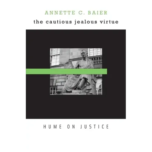 Cautious Jealous Virtue: Hume on Justice