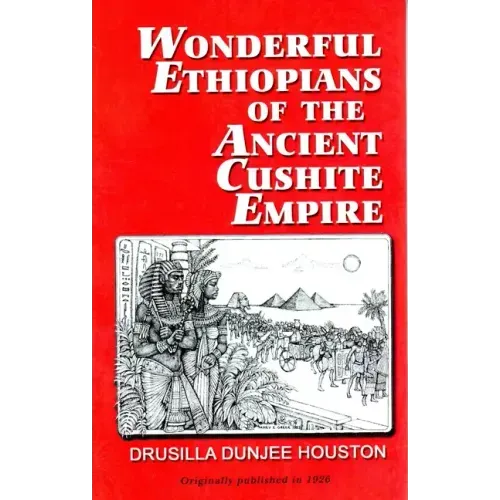 Wonderful Ethiopians of the Ancient Cushite Empire
