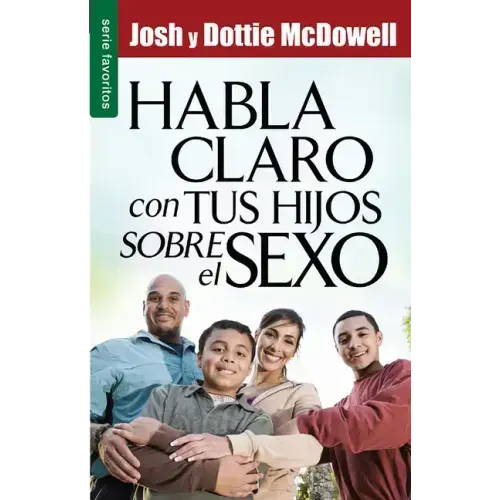 Habla Claro Con Tus Hijos Sobre El Sexo - Serie Favoritos