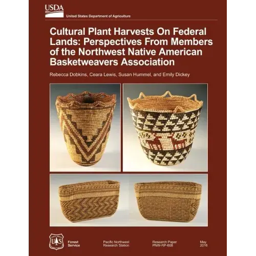 Cultural Plant Harvests on Federal Lands: Perspectives from the Members of the Northwest Native American Basket Weavers Association