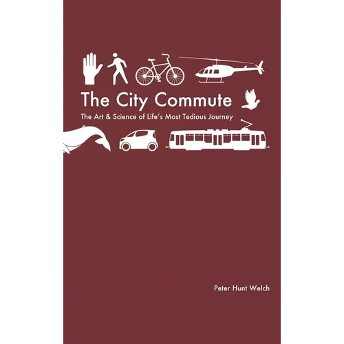 The City Commute: The Art and Science of Life's Most Tedious Journey