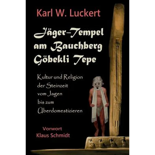 Jaeger-Tempel am Bauchberg Goebekli Tepe