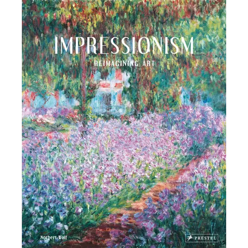 Impressionism: Reimagining Art