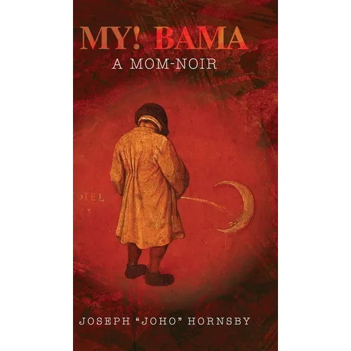 My! Bama: A Mom-Noir