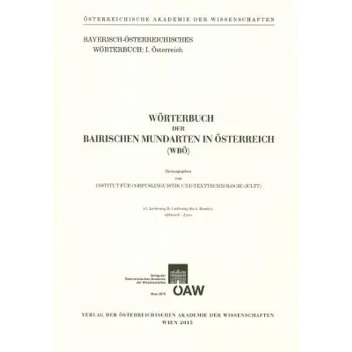 Worterbuch Der Bairischen Mundarten in Osterreich (Wbo) 41. Lieferung (9. Lieferung Des 5. Bandes): Elektrisch - Ezzes