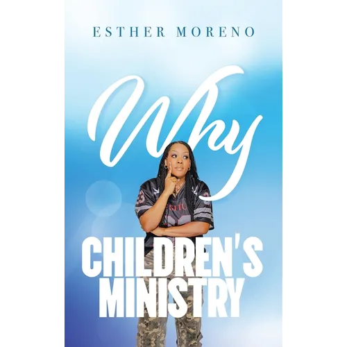 Why CHILDREN'S MINISTRY
