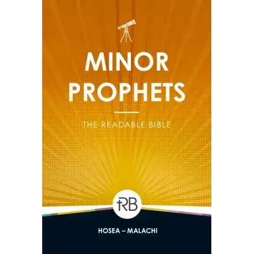 The Readable Bible: Minor Prophets