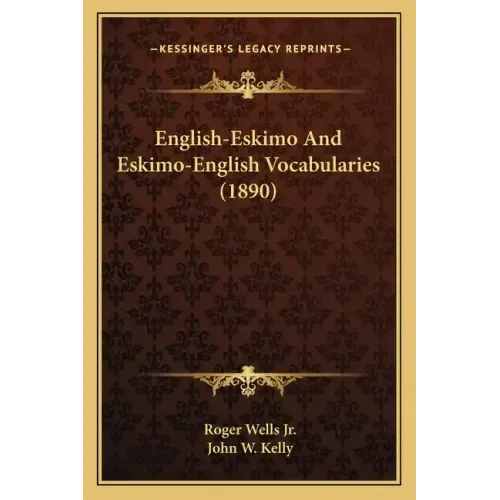 English-Eskimo And Eskimo-English Vocabularies (1890)