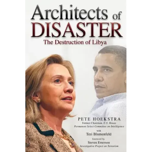 Architects of Disaster: The Destruction of Libya
