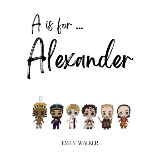 A is for Alexander...