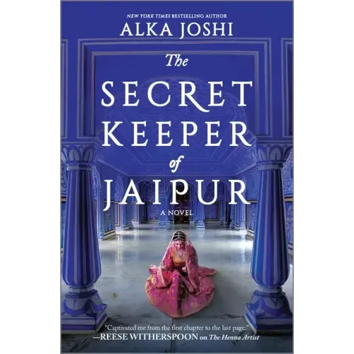 The Secret Keeper of Jaipur: A Novel from the Bestselling Author of the Henna Artist