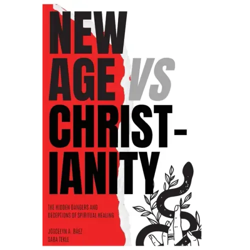 New Age VS Christianity: The Hidden Dangers and Deceptions of Spiritual Healing