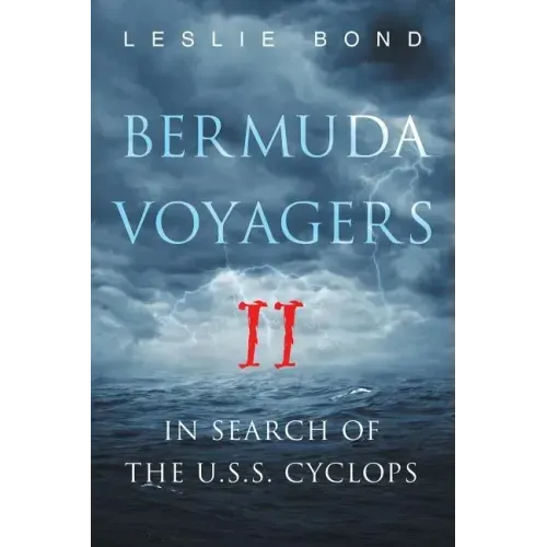 Bermuda Voyagers II: In Search of the U.S.S. Cyclops