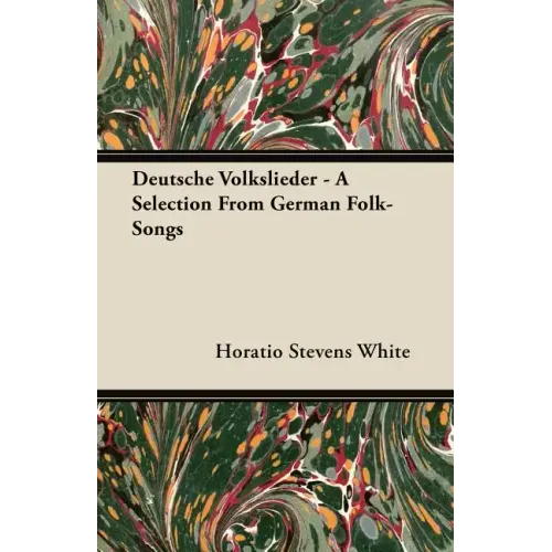 Deutsche Volkslieder - A Selection From German Folk-Songs