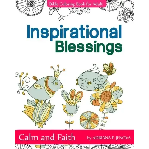 Inspirational Blessings Bible: Adult Coloring Book: Calm and Faith: Quotes for Inspiration, Calm and Faith, The Gift of Coloring, Color Creative Dood