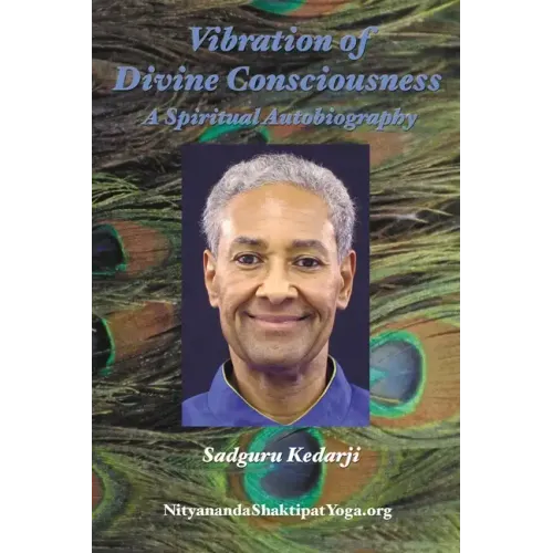 Vibration of Divine Consciousness: A Spiritual Autobiography