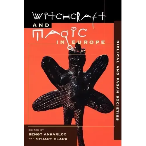 Witchcraft and Magic in Europe, Volume 1: Biblical and Pagan Societies