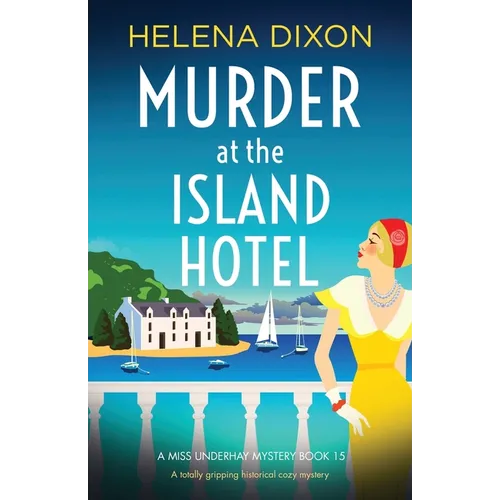Murder at the Island Hotel: A totally gripping historical cozy mystery