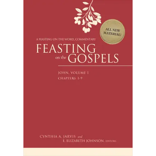 Feasting on the Gospels--John, Volume 1: A Feasting on the Word Commentary