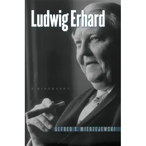 Ludwig Erhard: A Biography - Paperback