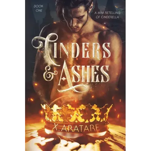 Cinders & Ashes Book 1: A Gay Retelling of Cinderella