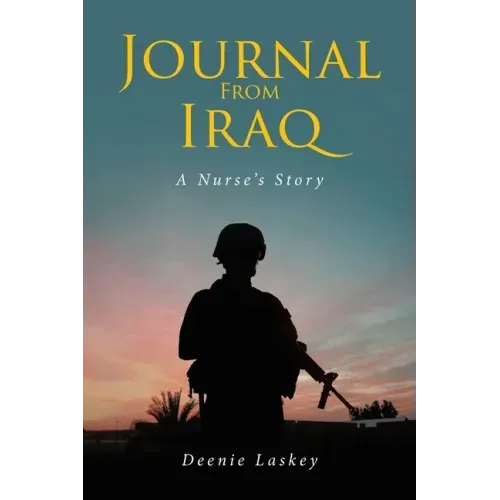 Journal From Iraq: A Nurse's Story