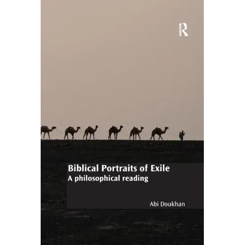 Biblical Portraits of Exile: A Philosophical Reading
