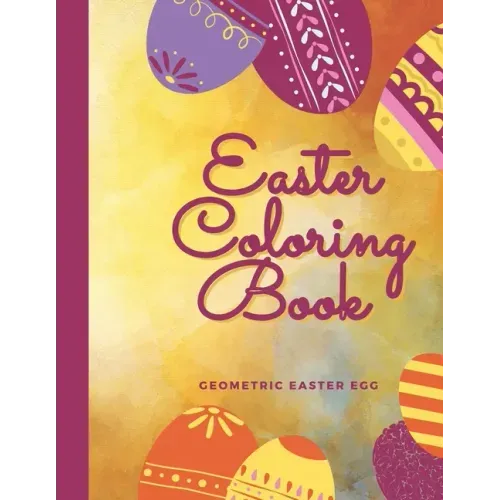 Easter Coloring Book, Geometric Easter Egg: Mandala Easter Egg, Coloring Book for Adults