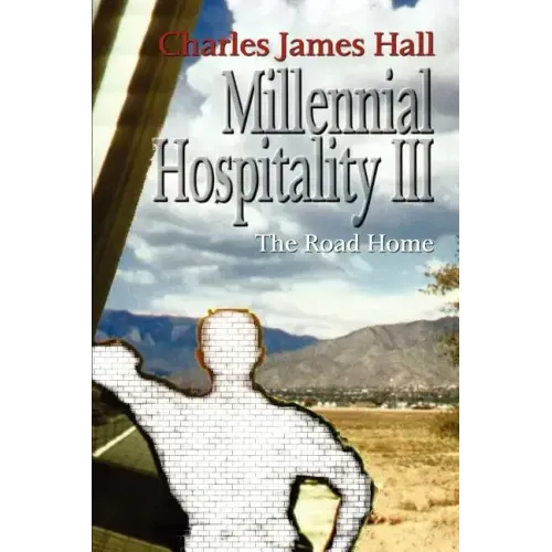 Millennial Hospitality III: The Road Home