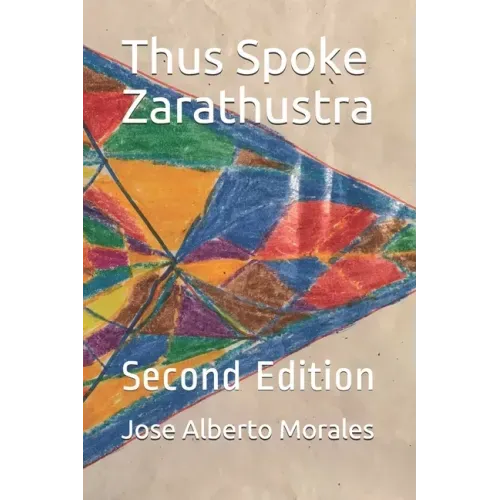 Thus Spoke Zarathustra: Second Edition