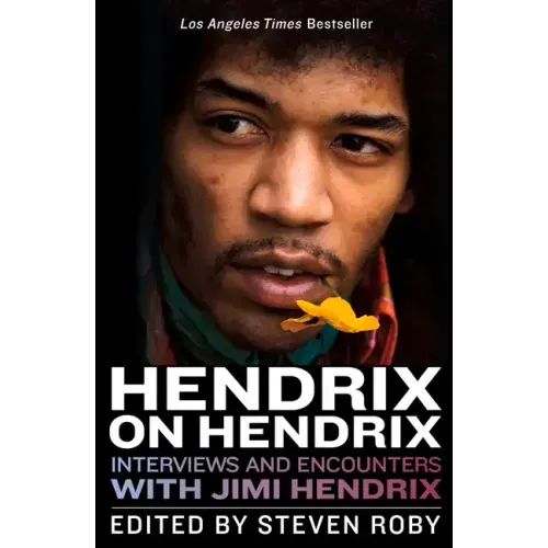 Hendrix on Hendrix: Interviews and Encounters with Jimi Hendrix