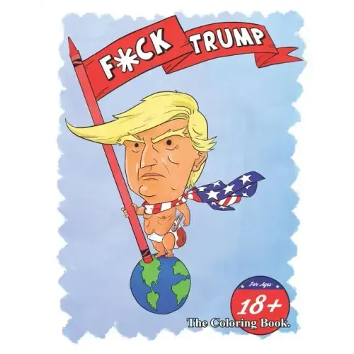 F*ck Trump: The Coloring Book