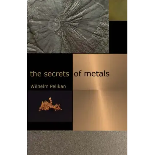 The Secrets of Metals