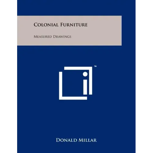Colonial Furniture: Measured Drawings