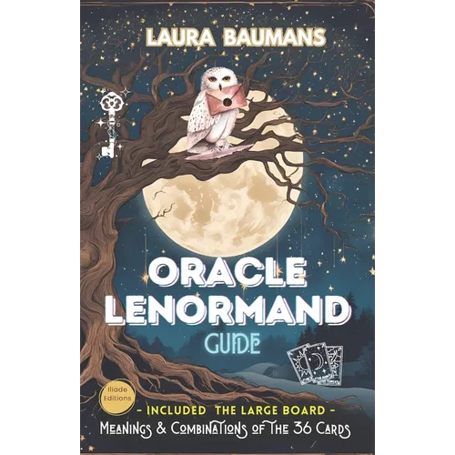 Guide Oracle Lenormand: Meanings & Combinations of the 36 Cards, 7 Reading Models simple and intuitive & tool for creating the Large Reading Board LEN