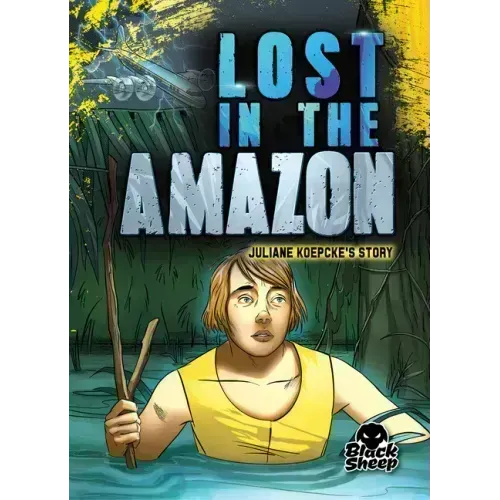 Lost in the Amazon: Juliane Koepcke's Story