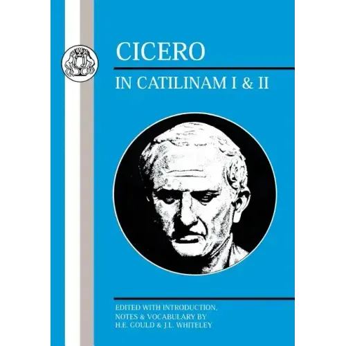 Cicero: In Catilinam I and II