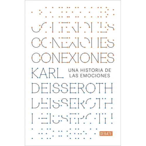 Conexiones: Una Historia de Las Emociones / Connections: A Story of Human Feeling