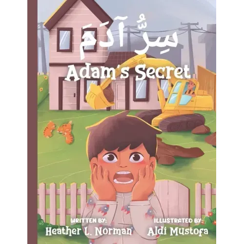 Adam's Secret سِرُّ آدَمَ: English - Arabic (Bilingual Edition) A Children Picture Story B