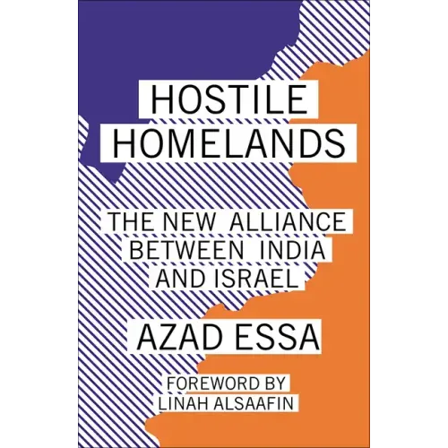 Hostile Homelands: The New Alliance Between India and Israel