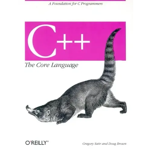 C++ the Core Language: A Foundation for C Programmers