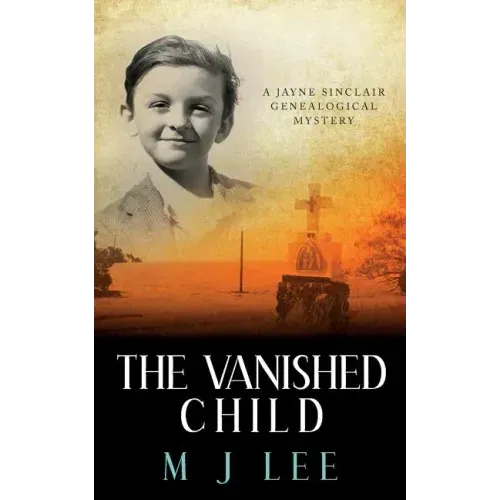 The Vanished Child: A Jayne Sinclair Genealogical Mystery