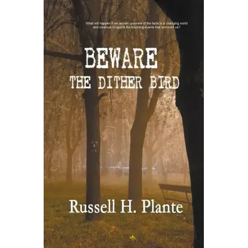 Beware the Dither Bird